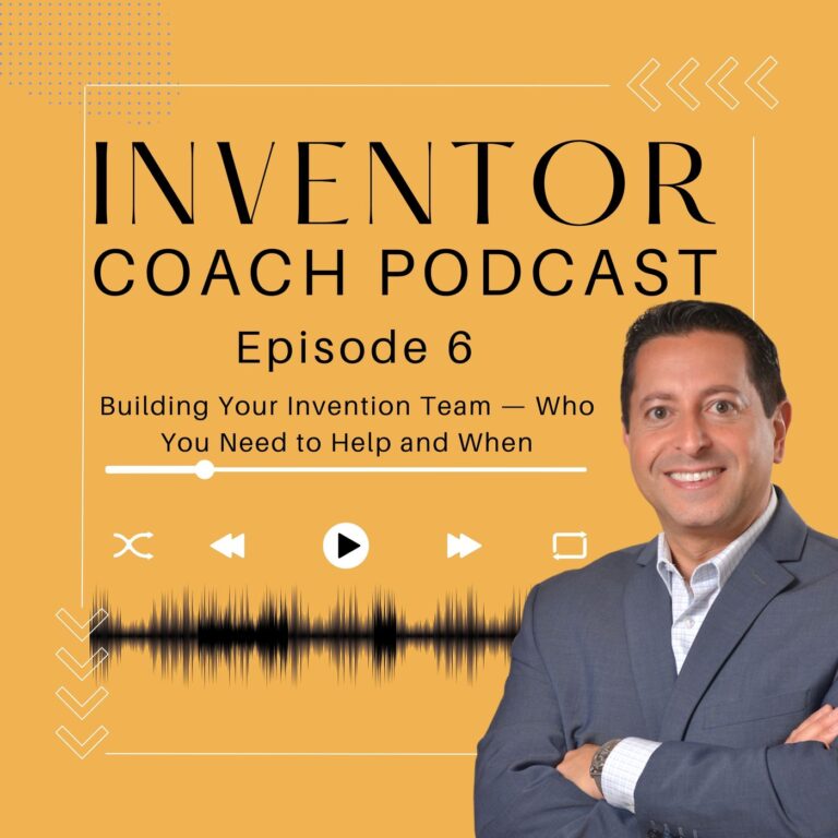 Building Your Invention Team — Who You Need to Help and When